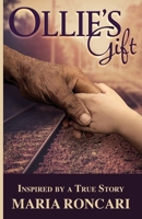 Ollie's Gift: Inspired by a True Story B0FJQDD5YL Book Cover