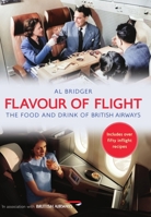 Flavour of Flight: The Food and Drink of British Airways 1398121770 Book Cover
