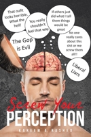 Screw Your Perception 1662456018 Book Cover