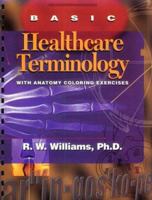 Basic Healthcare Terminology: With Anatomy Coloring Exercises 0815191448 Book Cover