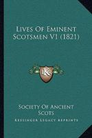 Lives Of Eminent Scotsmen V1 1166616010 Book Cover