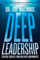 Deep Leadership: Essential Insights from High-Risk Environments 0307361101 Book Cover