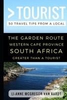 Greater Than a Tourist - The Garden Route Western Cape Province South Africa: 50 Travel Tips from a Local 1522063420 Book Cover