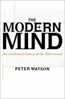 Modern Mind: An Intellectual History of the 20th Century 0060084383 Book Cover