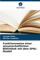 Funktionsweise einer wissenschaftlichen Bibliothek mit dem SPAL-Modell (German Edition) 6209775403 Book Cover