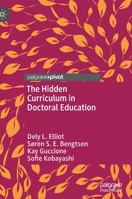 The Hidden Curriculum in Doctoral Education 3030414965 Book Cover