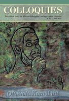 Colloquies: The African Poet, the African Philosopher, and the African Physicist: A Discourse 145025795X Book Cover