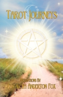 Tarot Journeys: Meditations by Elizabeth Anderton Fox 1912241226 Book Cover
