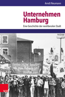 Unternehmen Hamburg: Eine Geschichte Der Neoliberalen Stadt 3525355947 Book Cover