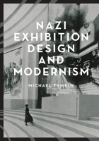 Nazi Exhibition Design and Modernism 1517900573 Book Cover