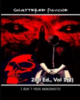 Shattered Psyche 2nd Ed., Vol 1 1738900193 Book Cover