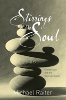 Stirrings Of The Soul: Evangelicals And The New Spirituality 187632662X Book Cover