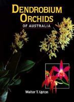 Dendrobium Orchids of Australia 0881921386 Book Cover