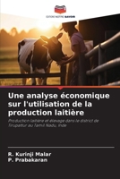 Une analyse économique sur l'utilisation de la production laitière (French Edition) 6207119134 Book Cover