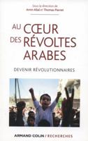 AU COEUR DES RÉVOLTES ARABES : DEVENIR RÉVOLUTIONNAIRES 2200285558 Book Cover