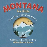Montana for Kids: The Story of Our State 0996156038 Book Cover