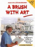 A brush with art: a beginner's guide to watercolour painting 0891345361 Book Cover