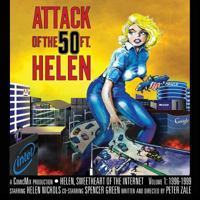 Attack of the 50 Foot Helen: Helen, Sweetheart of the Internet #1 1939888204 Book Cover