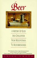 Beer: A History of Suds and Civilization from Mesopotamia to Microbreweries 0380780518 Book Cover