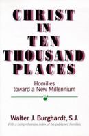 Christ in Ten Thousand Places: Homilies Toward a New Millennium 0809139057 Book Cover