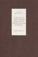 The Idea of Anglo-Saxon England in Middle English Romance (Studies in Medieval Romance) 1843840413 Book Cover