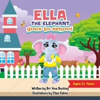 Ella The Elephant Goes To School B0DXDGP4JJ Book Cover