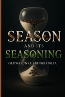SEASON AND ITS SEASONING B0GG9V4TX9 Book Cover