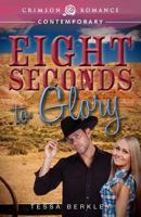 Eight Seconds to Glory 1440555885 Book Cover