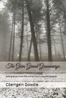 The Grim Grand Grammarye: Making Sense of the PGM and Joining the Sabbatic Ecstasies B08T4DD8QB Book Cover