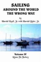 Sailing Around the World the Wrong Way, Vol. 4: Rome to Turkey 1420844784 Book Cover