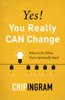 Yes, You Really CAN Change: What to Do When You're Spiritually Stuck 0802424236 Book Cover