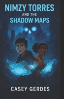 Nimzy Torres and the Shadow Maps B0GD7HYTP7 Book Cover