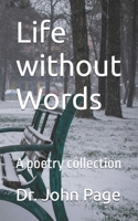 Life without Words: A poetry collection B0F9LT52N8 Book Cover