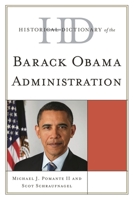 Historical Dictionary of the Barack Obama Administration 1442232161 Book Cover