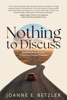 Nothing to Discuss: Breaking from 20 Years of Intimate Partner Violence 1067802207 Book Cover