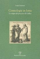 Cosmologie in Lotta: Le Origini del Processo Di Galileo 8859607922 Book Cover
