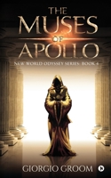 The Muses of Apollo : New World Odyssey Series: Book 4 1649839782 Book Cover