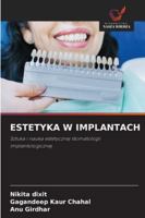 ESTETYKA W IMPLANTACH: Sztuka i nauka estetycznej stomatologii implantologicznej (Polish Edition) 6208715512 Book Cover