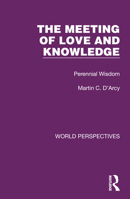 The Meeting of Love and Knowledge: Perennial Wisdom 1032180927 Book Cover