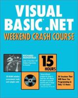 Visual Basic.NET Weekend Crash Course (With CD-ROM) 0764548247 Book Cover
