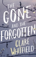 The Gone and the Forgotten 1838932798 Book Cover
