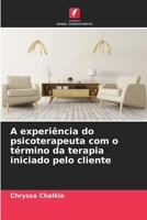 A experiência do psicoterapeuta com o término da terapia iniciado pelo cliente (Portuguese Edition) 6208079306 Book Cover