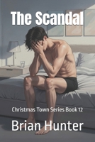 The Scandal: Christmas Town Series Book 12 B0GF6G8Q45 Book Cover
