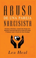 Abuso de Una Pareja Narcisista: Reconozca el Narcisismo y Aprenda C�mo Escapar de las Relaciones T�xicas para Dejar de Ser V�ctima de Su Pareja. Y ... del Abuso Psicol�gico 1801560668 Book Cover