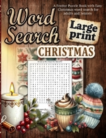 Christmas Word Search Large Print: Easy Holiday Word Searches for Adults and Seniors Large Print Christmas Fun for All Ages! 3918772292 Book Cover