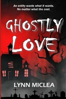 Ghostly Love 1723878545 Book Cover