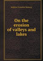 On the Erosion of Valleys and Lakes 1171921799 Book Cover