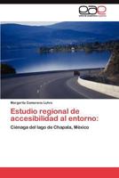 Estudio Regional de Accesibilidad Al Entorno 3845490411 Book Cover