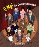O Mg! How Chemistry Came to Be 9811262233 Book Cover