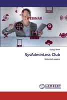 SysAdminLess Club: Selected papers 6202517921 Book Cover